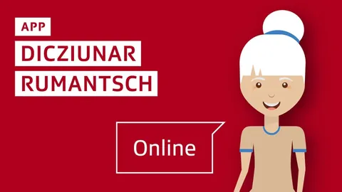 App vom Dicziunari Rumantsch – eine App für die Übersetzung in allen rätoromanischen Idiomen und Rumantsch Grischun