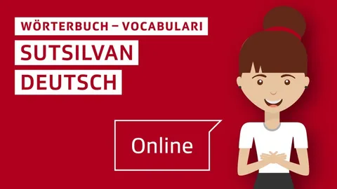 Wörterbuch Sutsilvan – Übersetzung Deutsch Sutsilvan