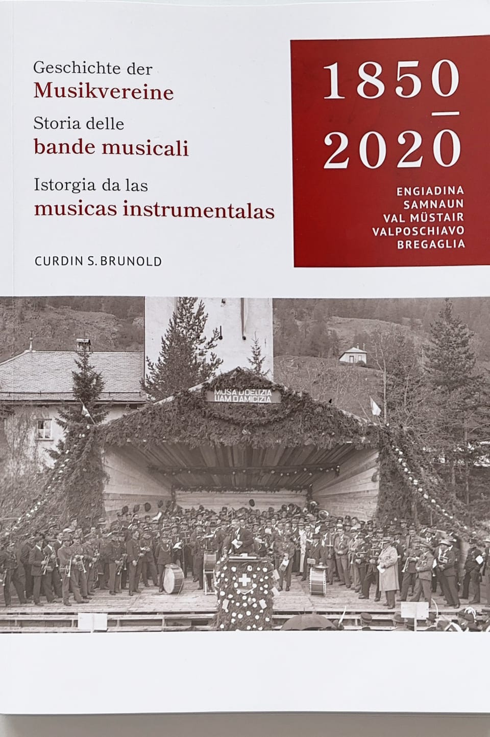 Das Buch von Curdin Brunold über die Geschichte der Musikvereine.